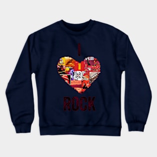 I love Rock Crewneck Sweatshirt